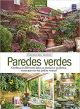 Livro Paredes Verdes: Conheça Os Diferentes Tipos, As Técnicas E As Plantas Certas Para Ter Seu Jardim Vertical – Coleção Seu Jardim Vol. 1