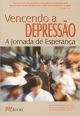 Livro Vencendo A Depressão: A Jornada De Esperança