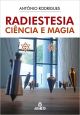 Livro Radiestesia Ciência E Magia