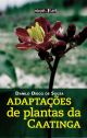 Livro Adaptações De Plantas Da Caatinga 