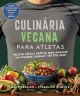 Livro Culinária Vegana Para Atletas